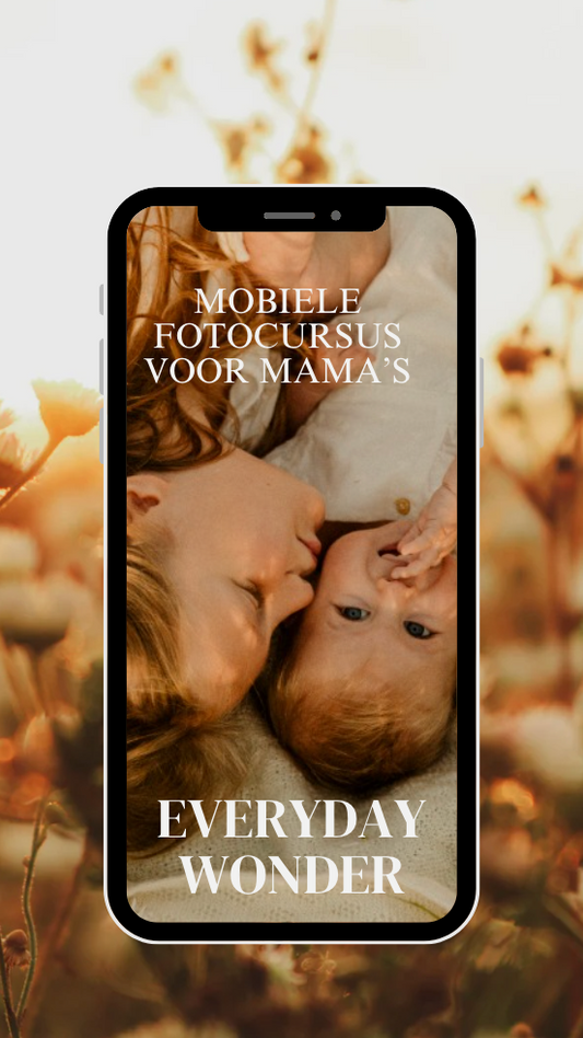 EVERYDAY WONDER - FOTOCURSUS voor mama's